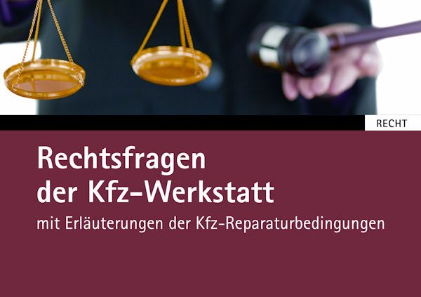 Rechtsfragen der Kfz Werkstatt klein
