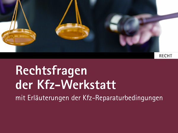 Rechtsfragen der Kfz Werkstatt klein