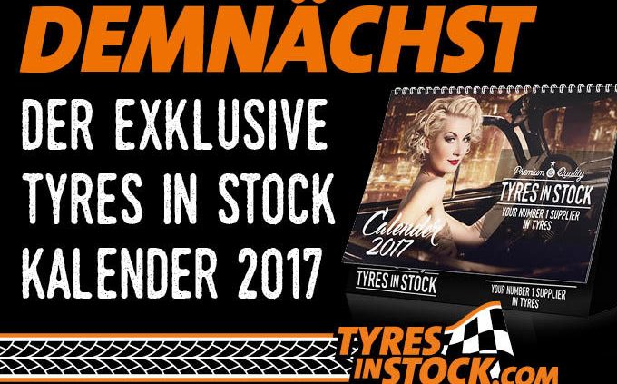Tyres in Stock Kalenderankündigung 2017