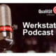 Podcast Werkstatt