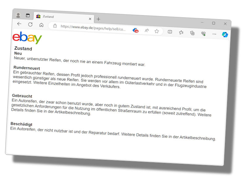 Laut einer Unternehmenssprecherin existiert neben den bei Reifenangeboten auf dem eBay-Marktplatz einsehbaren vier Zustandsdefinitionen neu, runderneuert, gebraucht und beschädigt noch eine fünfte namens neu/sonstige, die Anbieter von DOT-Reifen auf der Plattform eigentlich nutzen sollten (Bild: Screenshot)